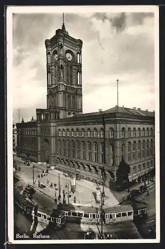 AK Berlin, Rotes Rathaus mit Strassenbahn