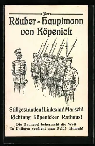 AK Berlin-Köpenick, Der Räuber-Hauptmann von Köpenick, Stillgestanden, Linksum, Marsch, Richtung Rathaus!