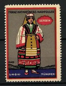 Künstler-Reklamemarke Franz Paul Glass, Franz Kathreiners Nachf., München, Serie: Trachten, Serbin