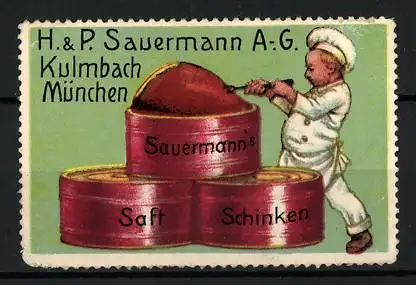 Reklamemarke Kulmbach, H. & P. Sauermann AG, Sauermann's Saft-Schinken, Koch öffnet eine grosse Dose