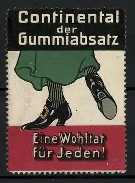 Reklamemarke Continental Gummiabsatz, eine Wohltat für Jeden!, Frauenschuhe