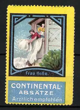 Reklamemarke Continental-Absätze sind ärztlich empfohlen, Märchen: Frau Holle