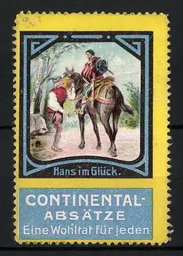 Reklamemarke Continental-Absätze sind eine Wohltat für jeden, Märchen: Hans im Glück