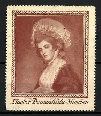 Reklamemarke Damenhüte von J. Tauber, München, Portrait einer schönen jungen Frau mit Hut