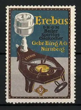 Reklamemarke Erebus - bester Spiritus-Gaskocher, Gebrüder Bing AG, Nürnberg