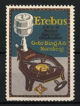 Reklamemarke Erebus - bester Spiritus-Gaskocher, Gebrüder Bing AG, Nürnberg