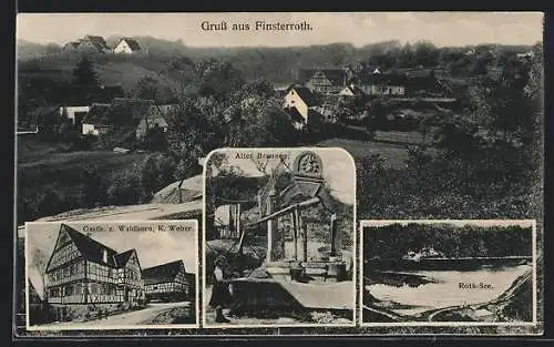 AK Finsterroth, Gasthaus z. Waldhorn v. K. Weber, alter Brunnen, Roth-See, Ortsansicht