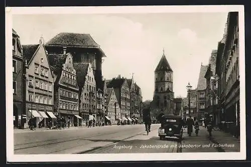 AK Augsburg, Jakoberstrasse mit Jakobertor und Färberhaus