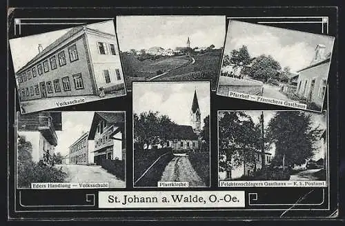AK St. Johann a. Walde, Feichtenschlagers Gasthaus, Eders Handlung und Volksschule