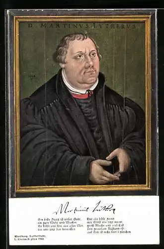 AK Martin Luther, Portrait nach Lukas Cranach mit Signatur, Eine feste Burg ist unser Gott