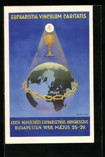 Künstler-AK Budapesten, XXXIV. Nemzetközi Eucharisztikus Kongresszus 1938, Weltkugel und Kelch