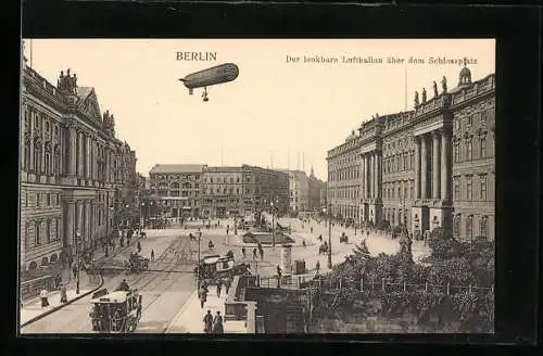 AK Berlin, Lenkbare Luftschiff über dem Schlossplatz