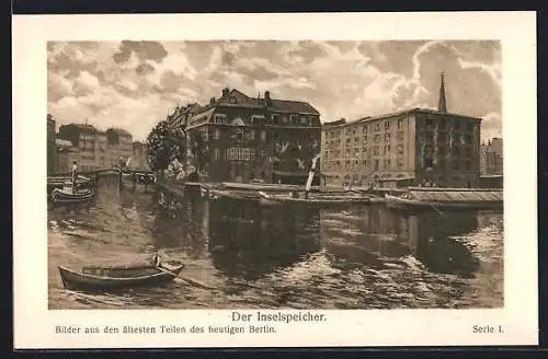 Künstler-AK Alt-Berlin, der Inselspeicher