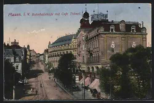 AK Plauen i. V., Bahnhofstrasse mit Cafe Trömel