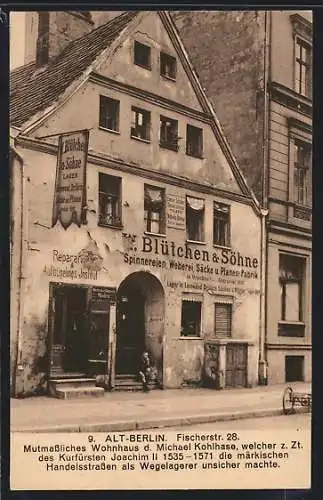 AK Alt-Berlin, Fischerstrasse 28, mutmassliches Wohnhaus d. Michael Kohlhase