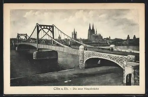 AK Cöln a. Rh., Die neue Hängebrücke