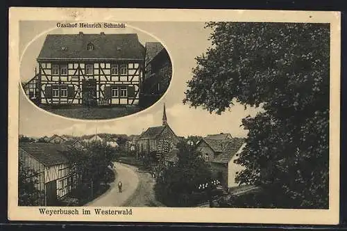 AK Weyerbusch im Westerwald, Gasthof von Heinrich Schmidt, Strassenpartie