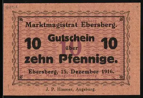 Notgeld Ebersberg 1916, 10 Pfennig, Gedruckt von J. P. Himmer