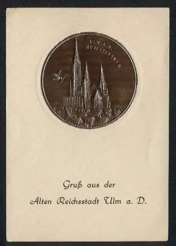 Metall-AK Ulm a. D., Friedenstaube am Münster als Relief