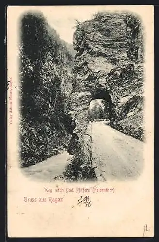 AK Ragaz, Weg nach Bad Pfäfers mit Felsentor