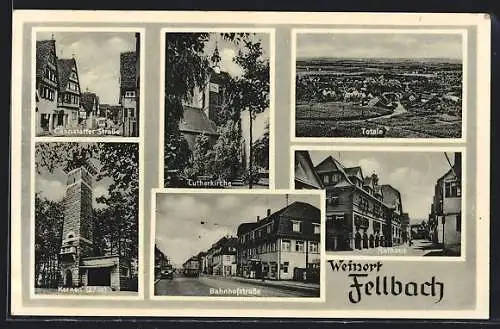 AK Fellbach, Cannstatter Strasse, Lutherkirche, Bahnhofstrasse, Rathaus, Kernen