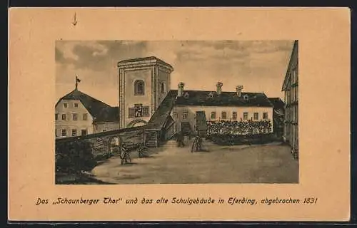AK Eferding, Schaunberger Thor und altes Schulgebäude, abgebrochen 1831