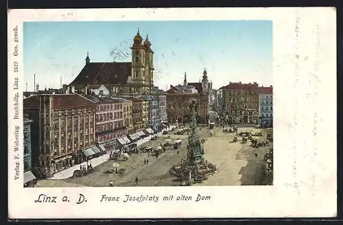 AK Linz a. D., Franz Josefplatz mit alten Dom