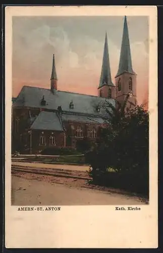 AK Amern-St. Anton, Blick auf die Kath. Kirche