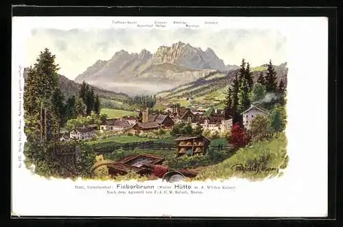 Künstler-AK F.A.C.M. Reisch: Fieberbrunn /Unterinntal, Weiler Hütte m. d. Wilden Kaiser mit Kaiserkopf und Lercheck
