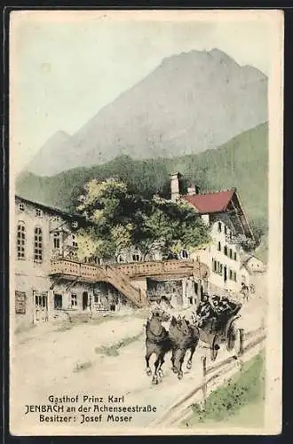 Künstler-AK Jenbach an der Achenseestrasse, Gasthof Prinz Karl, Bes. Josef Moser