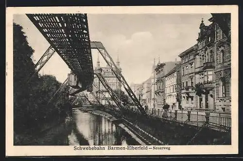 AK Barmen, Schwebebahn Barmen-Elberfeld an der Strasse Neuerweg