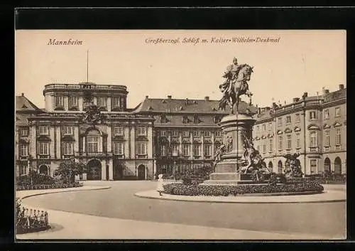 AK Mannheim, Grossherzogliches Schloss mit Kaiser-Wilhelm-Denkmal