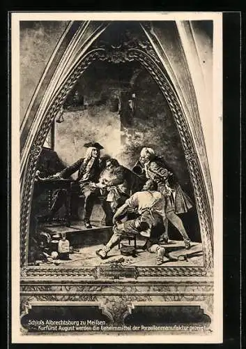 AK Meissen, Schloss Albertsburg, Kurfürst August werden d. Geheimmittel d. Porzellanherstellung gezeigt