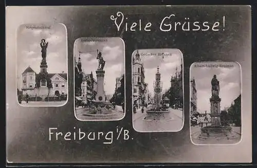 AK Freiburg / Breisgau, Siegesdenkmal, Bertholdsbrunnen, Gotischer Brunnen und Albert-Ludwig-Brunnen