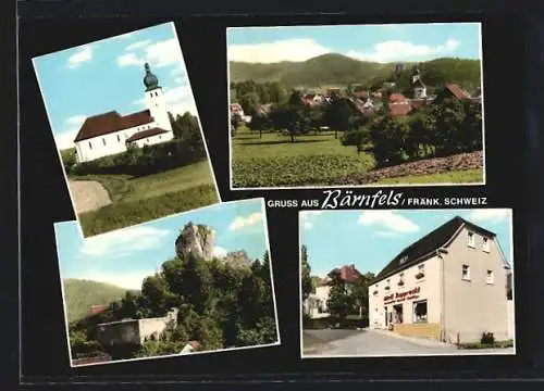 AK Bärnfels /Fränk. Schweiz, Gemischtwarenhandlung Adolf Rupprecht, Burgruine, Kirche, Ortsansicht