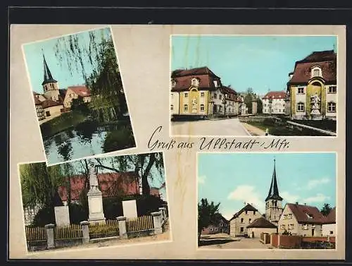 AK Ullstadt /Mfr., Uferpartie mit Blick zur Kirche, Kriegerdenkmal, Strassenpartie
