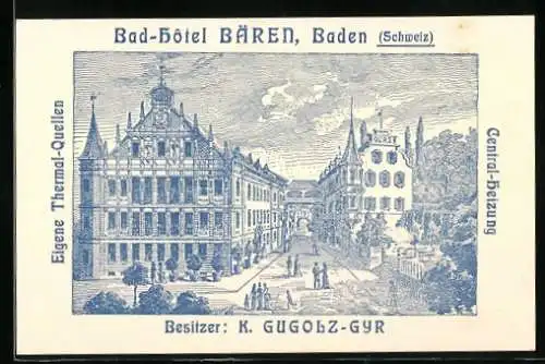 Vertreterkarte Bad-Hotel Bären in Baden, Besitzer K. Gugolz-Gyr, Blick auf das Hotel