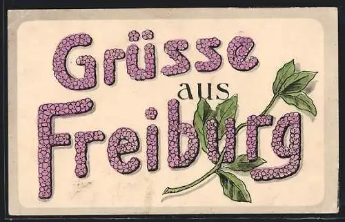 Künstler-AK Freiburg / Breisgau, Schriftzug Grüsse aus Freiburg aus Blumen