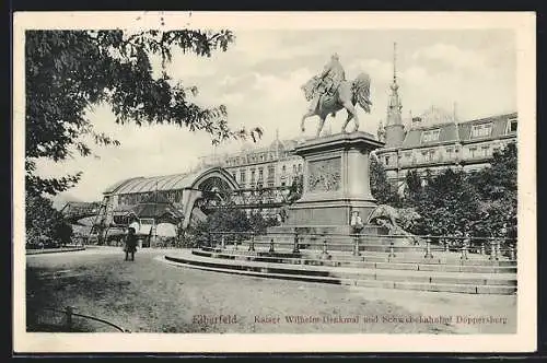 AK Elberfeld, Kaiser Wilhelm-Denkmal und Schwebebahnhof Döppersberg