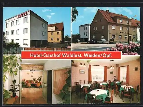 AK Weiden /Opf., Hotel Gasthof Waldlust, Neustädter Strasse 46