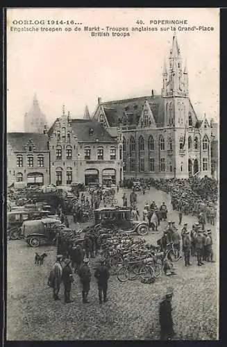 AK Poperinghe, Engelsche troepen op de Markt, Orrolog 1914-1916