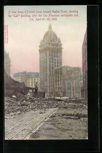 AK San Francisco, A view down O`Farrell Street toward Market Street, showing the Call Building, Erdbeben u. Feuer 1906
