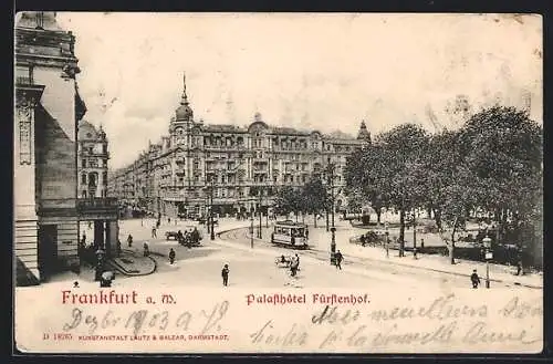 AK Frankfurt a. M., Palasthotel Fürstenhof mit Strassenbahn