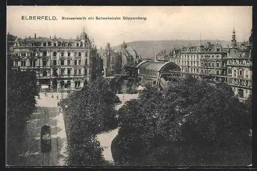 AK Elberfeld, Brausenwerth mit Schwebebahn Döppersberg und Strassenbahn