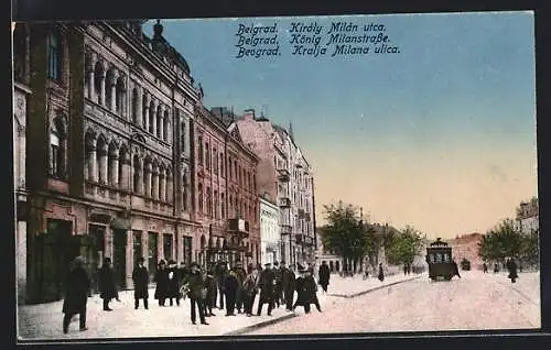 AK Belgrad, König Milanstrasse mit Strassenbahn
