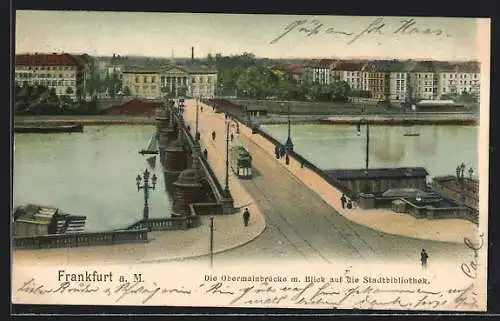 AK Frankfurt a. M., Die Obermainbrücke mit Strassenbahn und Blick auf die Stadtbibliothek