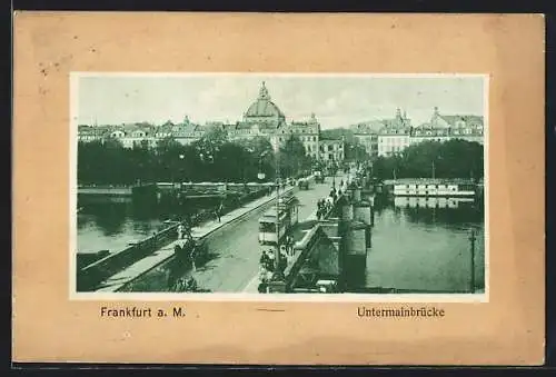 AK Frankfurt a. M., Untermainbrücke mit Strassenbahn