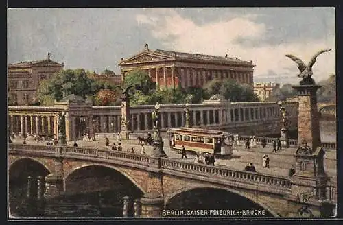 Künstler-AK Berlin, Kaiser-Friedrich-Brücke mit Strassenbahn