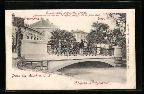 AK Bruck a. d. L., Österreichisch-ungarische Grenze, Jubiläumsbrücke über den Leithafuss