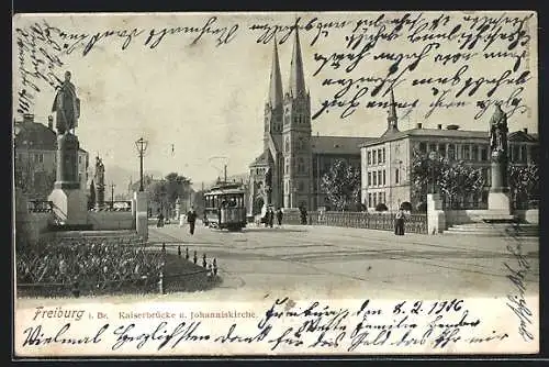 AK Freiburg i. Br., Kaiserbrücke und Johanniskirche